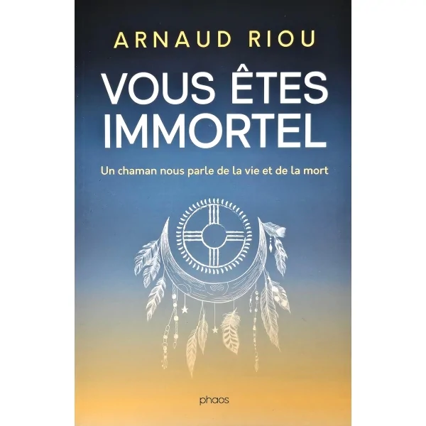 Vous êtes Immortel - Arnaud Riou | Dans les Yeux de Gaïa