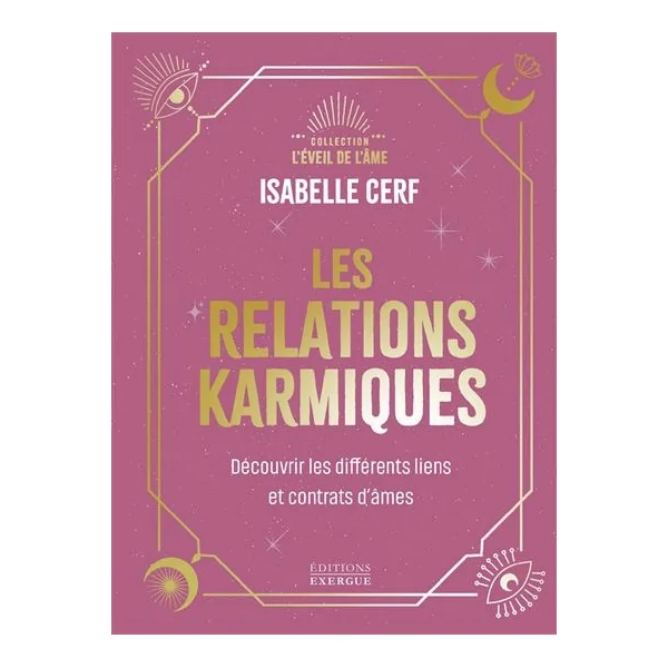Les relations Karmiques - énergie | Dans les yeux de Gaïa