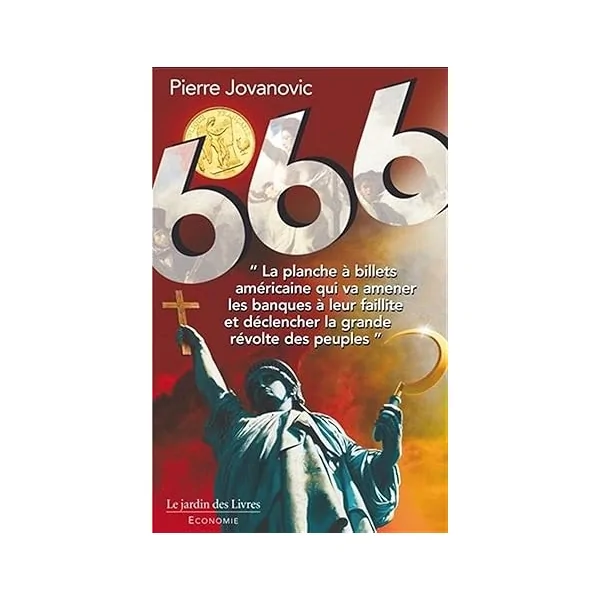 666 "La planche à billet américaine qui va amener les banques à leurs faillite et déclencher la grande révoltes des peuples