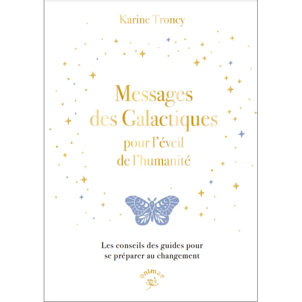 Message Galactiques pour l'éveil de l'humanité - Livre | Dans les yeux de Gaïa