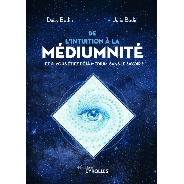De l'intuition à la médiumnité - Daisy et Julie Bodin | Dans les Yeux de Gaïa