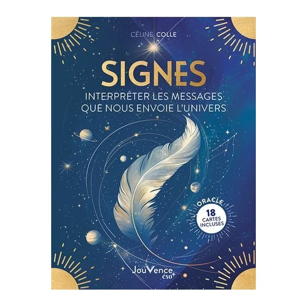Signes - Interpréter les messages que nous envoie l'univers - Céline Colle | Dans les yeux de Gaïa