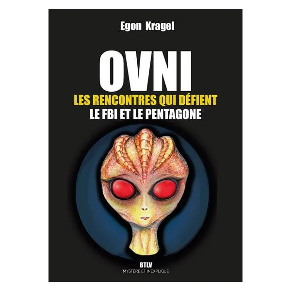 OVNI - Les rencontres qui défient le FBI et le Pentagone - Egon Kragel | Dans les yeux de Gaïa