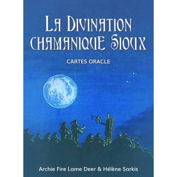 Oracle La Divination Chamanique Sioux - Archie Fire Lame Deer et Hélène Sarkis | Dans les Yeux de Gaïa