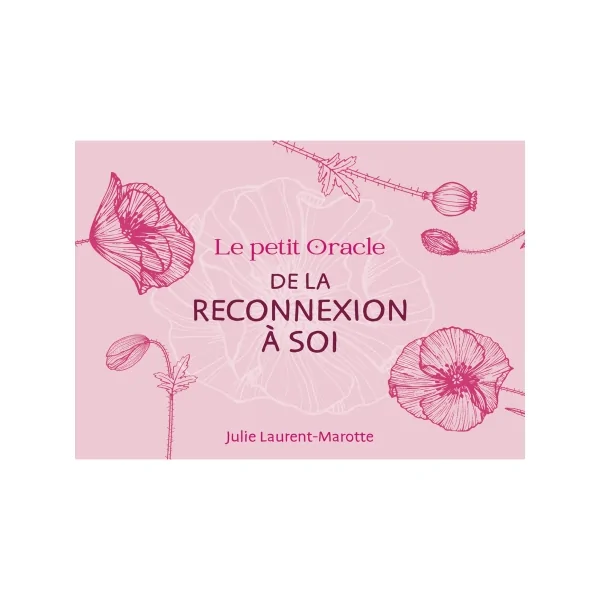 Le petit Oracle de la Reconnexion à Soi - Julie Laurent-Marotte | Dans les Yeux de Gaïa