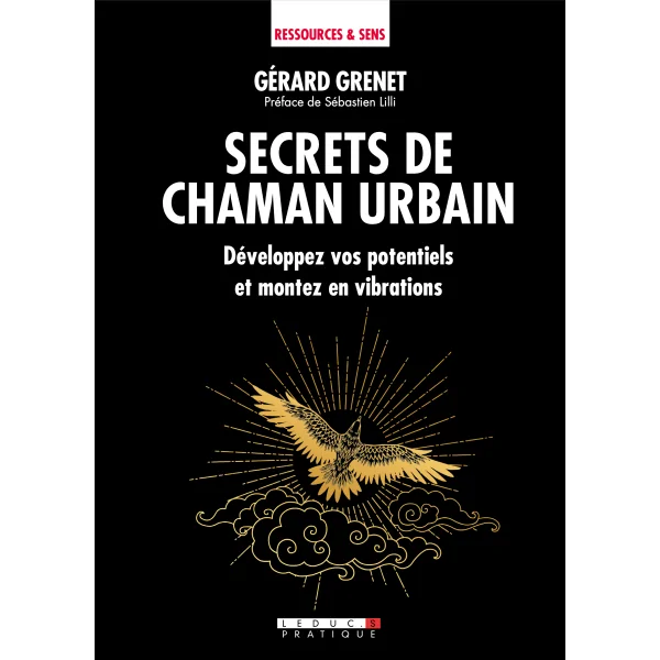 🔮 Secrets de Chaman Urbain – Gérard Grenet | Spiritualité Moderne & Sagesse Ancestrale | Dans les Yeux de Gaïa