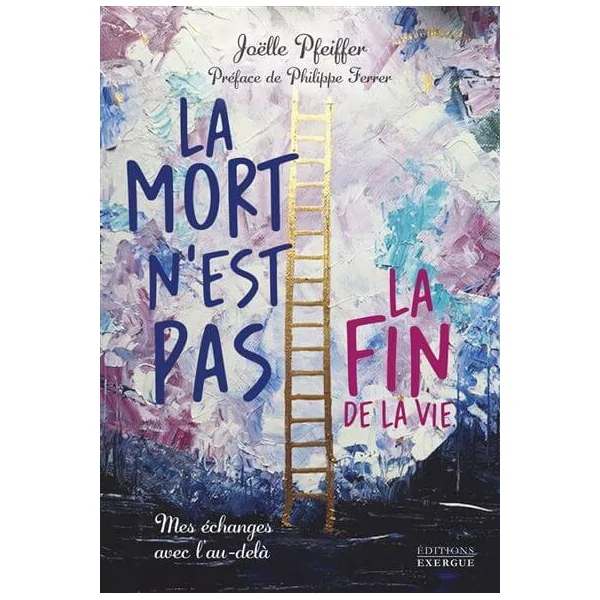 La mort n'est pas la fin de la vie - Joëlle Pfeiffer | Dans les yeux de Gaïa
