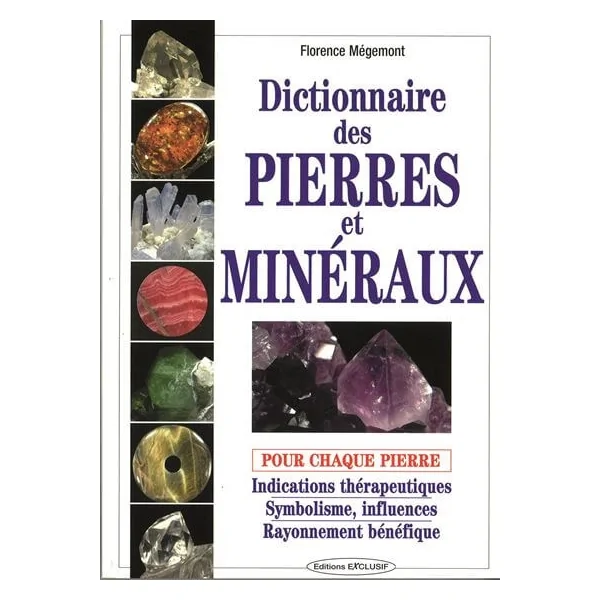 Dictionnaire des pierres et des minéraux - Florence Mégemont | Dans les yeux de Gaïa