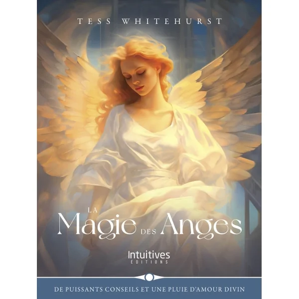 La magie des anges - Tess Whitehurst | Dans les yeux de Gaïa