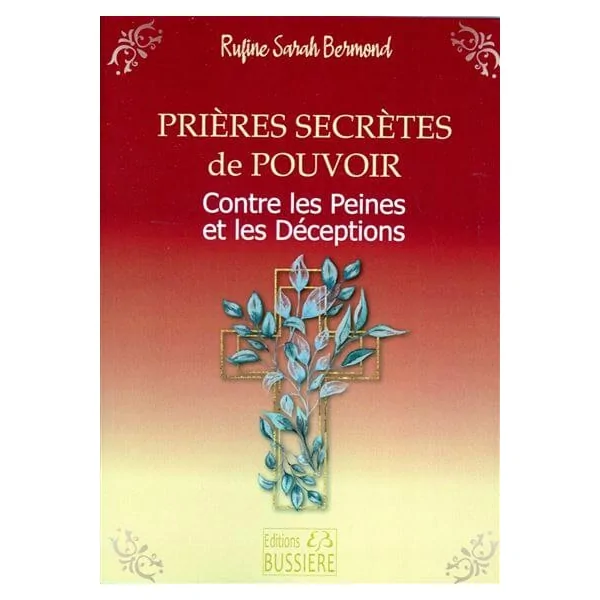 Prières secrètes de pouvoir contre les peines et les déceptions - Intuition | Dans les yeux de Gaïa