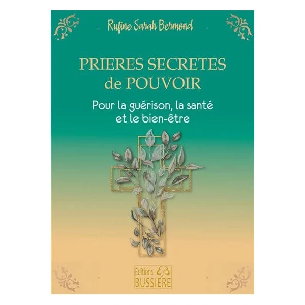 Prières Secrètes de pouvoir pour la guérison, la santé et le bien-être - Intuition | Dans les yeux de Gaïa