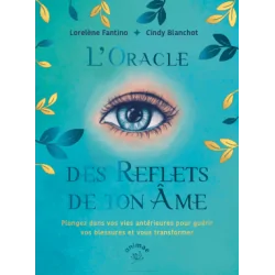 L'oracle des reflets de ton âme - Lorelene Fantino | Dans les Yeux de Gaia