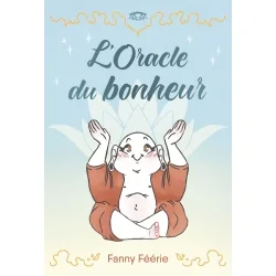 L'oracle du bonheur - Fanny Feerie | Dans les Yeux de Gaïa