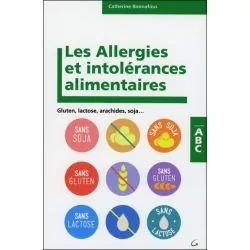 Les Allergies et intolérances alimentaires - ABC - Gluten, lactose, arachides, soja...