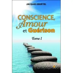 Conscience, Amour et Guérison T1