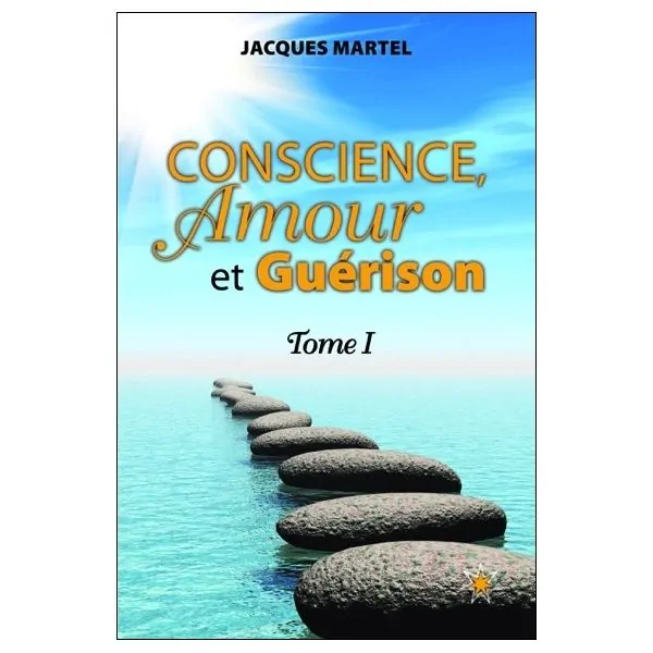 Conscience, Amour et Guérison T1
