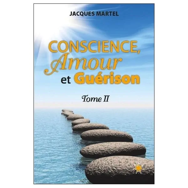 Conscience, Amour et Guérison T2
