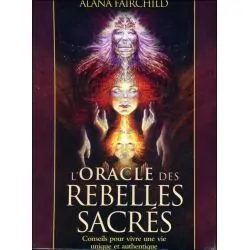 L'Oracle des rebelles sacrés - Alana Fairchild |Dans les Yeux de Gaïa