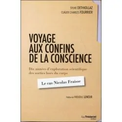 Voyage aux confins de la conscience