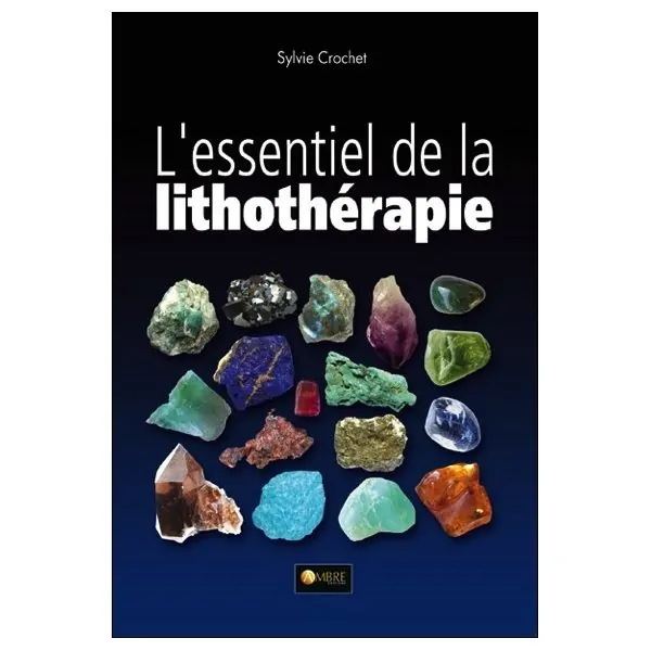 L'essentiel de lithothérapie