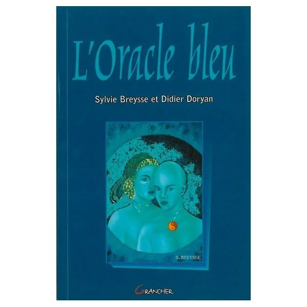 Oracle bleu (le livre) - Sylvie Breysse Didier Doryan | Dans les Yeux de Gaïa