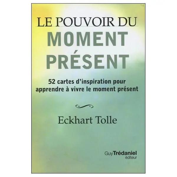 Le pouvoir du moment présent - 52 cartes d'inspiration | Dans les Yeux de Gaïa