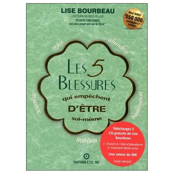 Les cinq blessures qui empêchent d'être soi-même - Lise Bourbeau - Première de couverture | Dans les Yeux de Gaïa