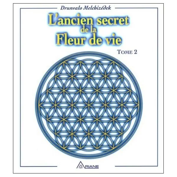 Ancien secret de la fleur de vie T.2