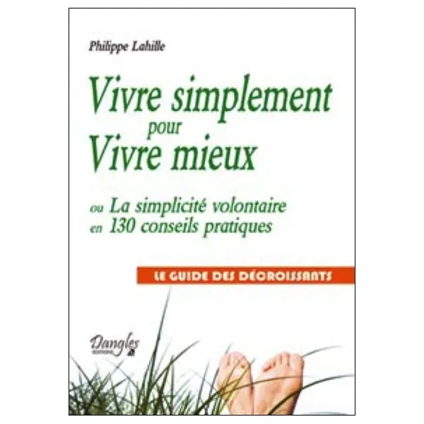 Vivre simplement pour vivre mieux