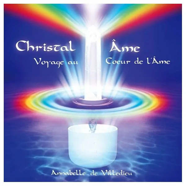 Christal' Âme - Voyage au Coeur de l' Âme