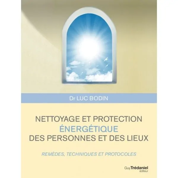 Nettoyage et protection énergétique des personnes et des lieux | Livre
