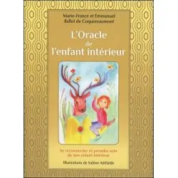 L'Oracle de l'enfant intérieur - Se reconnecter et prendre soin de son enfant intérieur