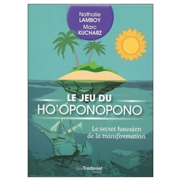 Le Jeu du Ho'oponopono - Le secret hawaïen de la transformation