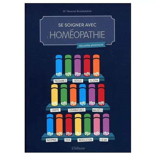 Se soigner avec l'homéopathie - Ma petite pharmacie