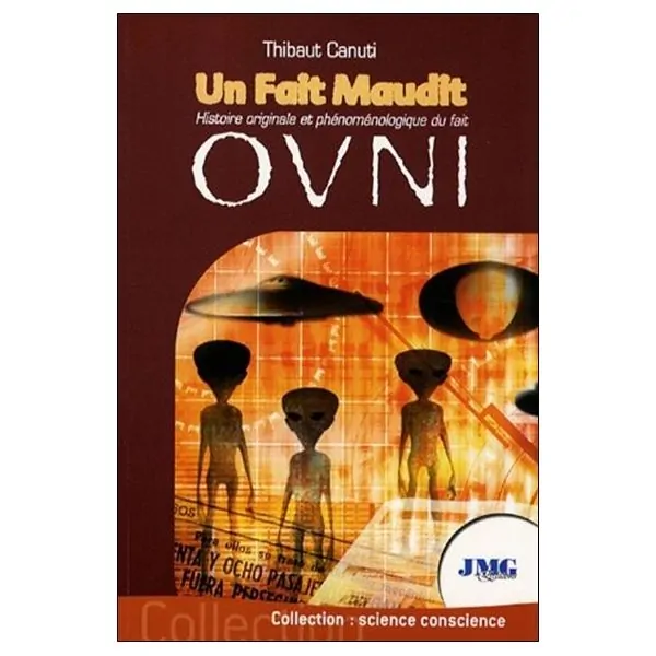 Un Fait Maudit - Histoire originale et phénoménologique du fait Ovni