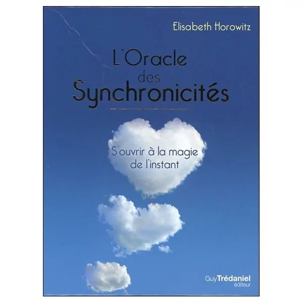 L'Oracle des Synchronicités - S'ouvrir à la magie de l'instant