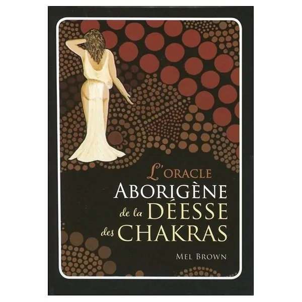 L'Oracle aborigène de la déesse des chakras - Chakra | Dans les Yeux de Gaia