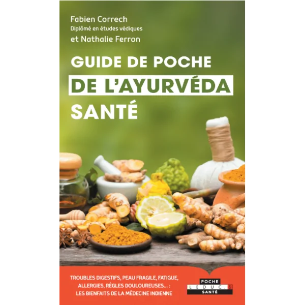 Guide de poche de l'Ayurveda Santé - Fabien Correch et Nathalie Ferron