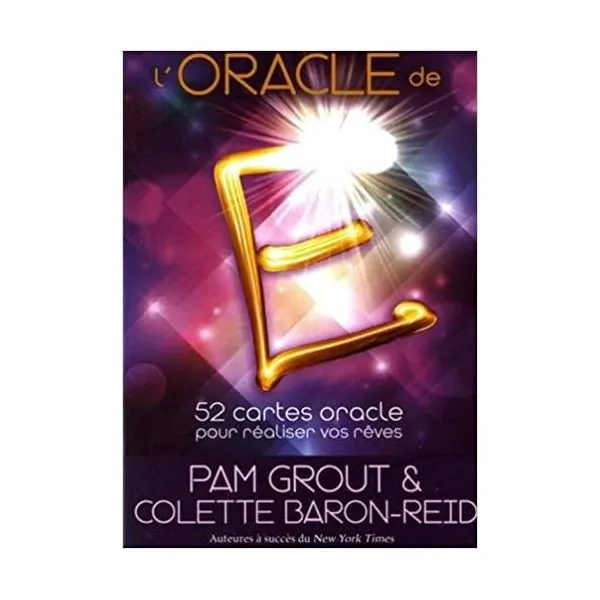 L'oracle de E - Pam Grout - Oracles Guidance | Dans les yeux de Gaïa