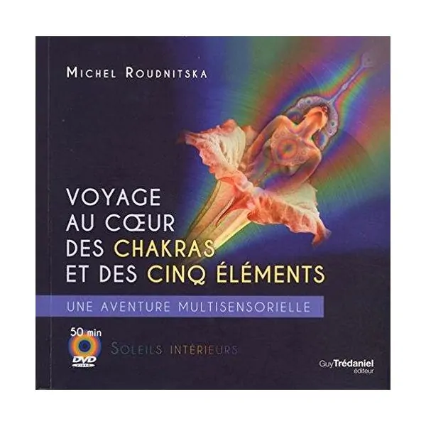 Voyage au cœur des chakras et des cinq Éléments | Livres sur le Développement Personnel | Dans les yeux de Gaïa