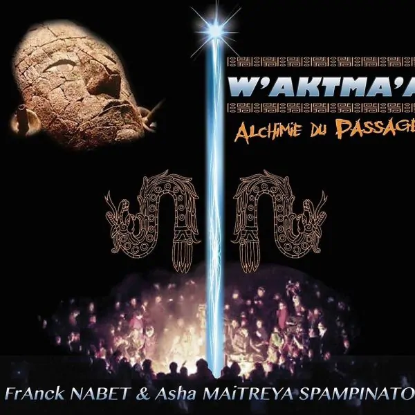 W'AKTMA'A l'alchimie du Passage | Musique | Dans les yeux de Gaïa
