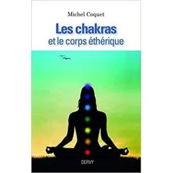 Les chakras et le corps éthérique - Bien être | Dans les yeux de Gaïa