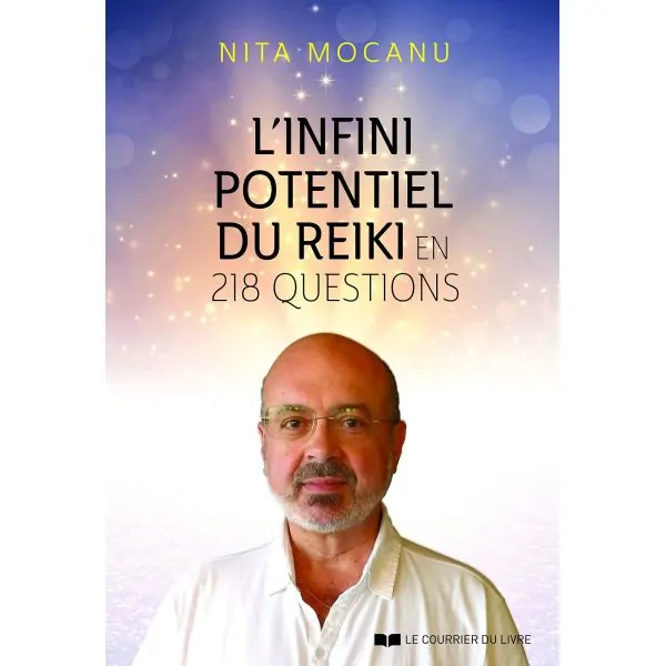 L'Infini Potentiel du Reiki en 218 questions - Nita Mocanu