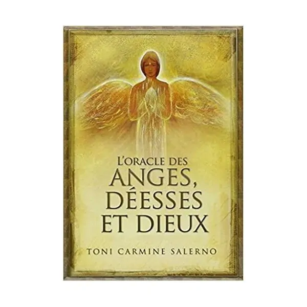 L'Oracle des Anges Déesses et Dieux - Toni Carmine Salerno | Dans les yeux de Gaïa