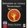 Initiation au voyage shamanique - Chamanisme | Dans les yeux de Gaïa