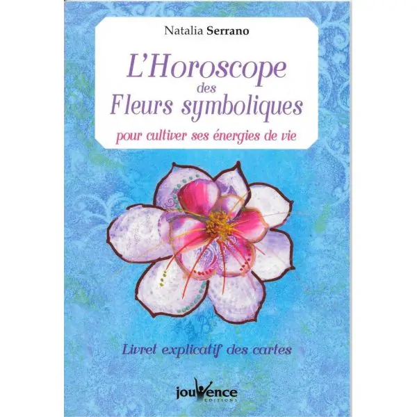 L’Horoscope des fleurs symboliques pour cultiver ses énergies de vie