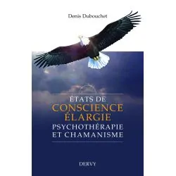 États de conscience élargie Psychothérapie et Chamanisme | Spiritualité
