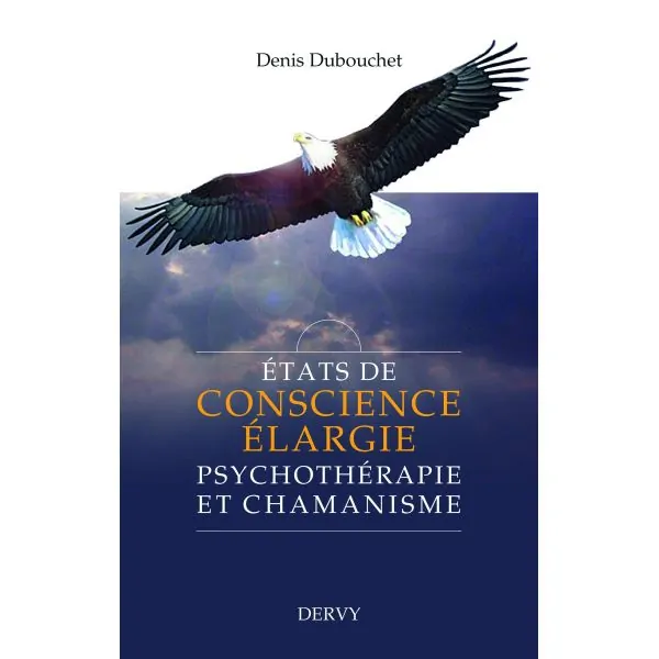 États de conscience élargie Psychothérapie et Chamanisme | Spiritualité