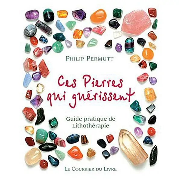 Ces pierres qui guérissent