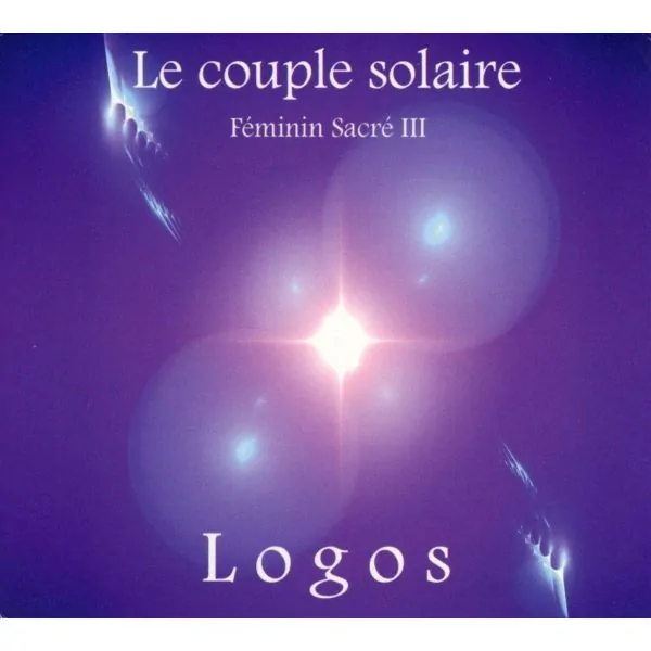 Le couple solaire - Féminin Sacré III - CD | Musique | Dans les yeux de Gaïa